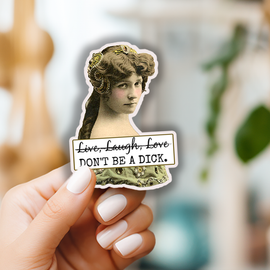 Funny STICKER. Live Laugh Love. Don't Be A Dick. - 0
