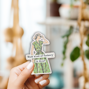 Funny STICKER. What Kind of Fuckery is This? - 0