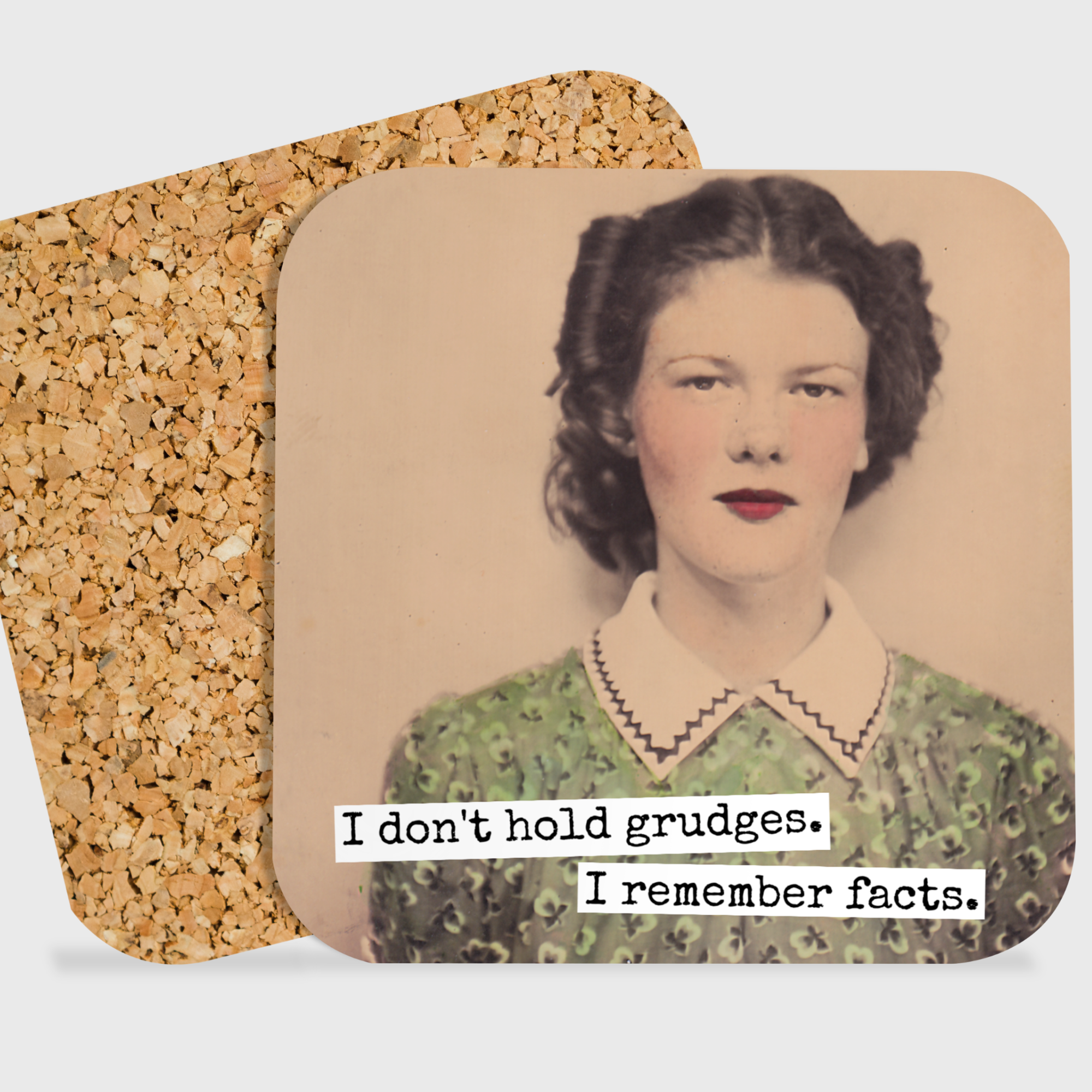 COASTER. I Don't Hold Grudges. I Remember Facts.