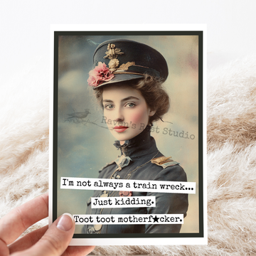 Greeting Card. Vintage Style. I'm Not Always a Train Wreck..