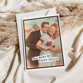 Love Card. You Make Me Super Happy.
