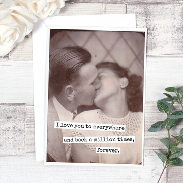 I Love You To Everywhere And Back A Million Times, Forever. - 0