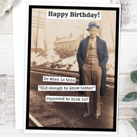 So When Is This "Old Enough To Know Better" Supposed To... - My Filosophy