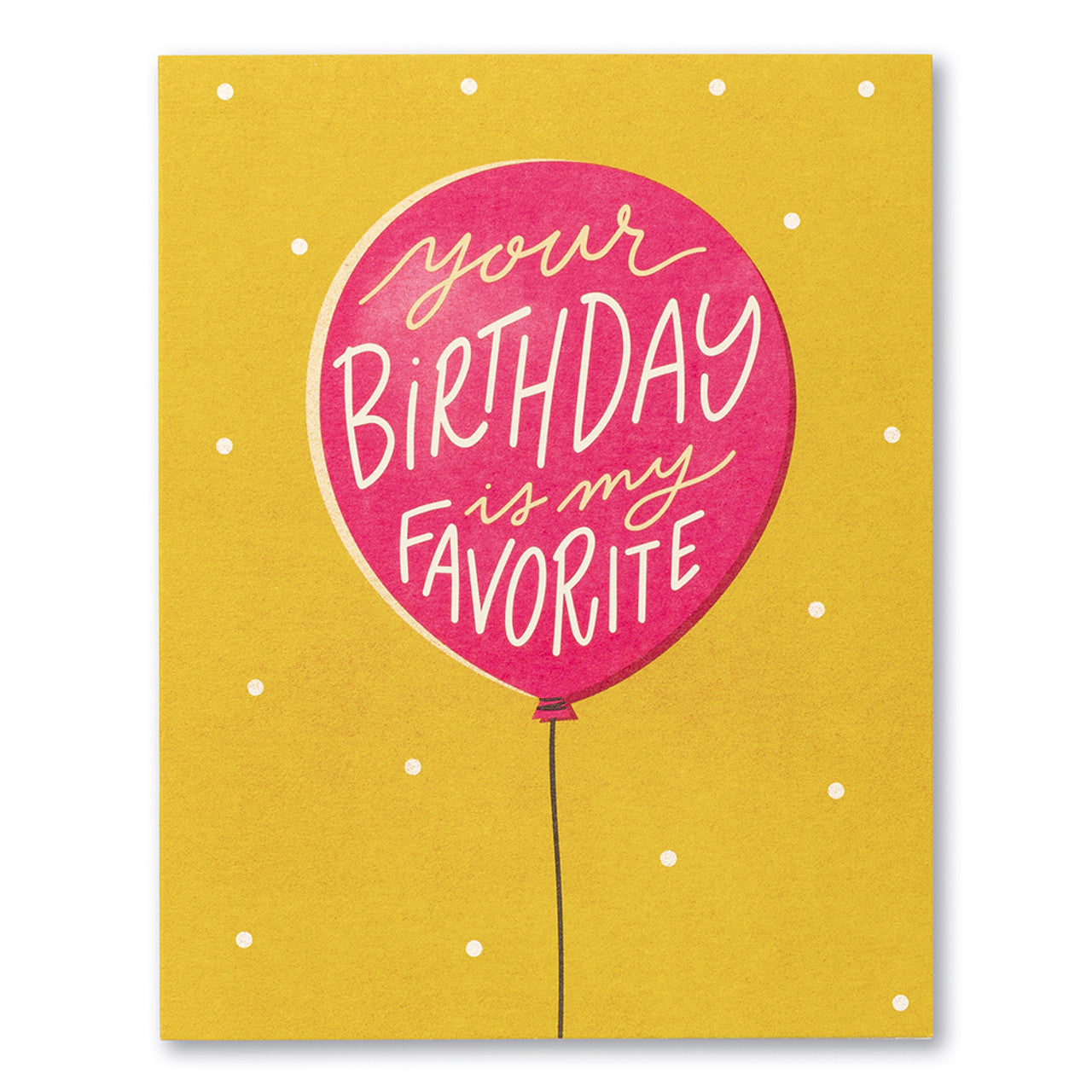 Love Muchly (BD) Birthday Card:  Your Birthday Is My Favorite