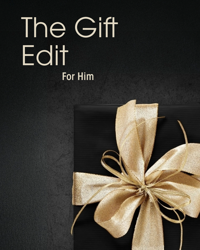 The Gift Edit:  For Him