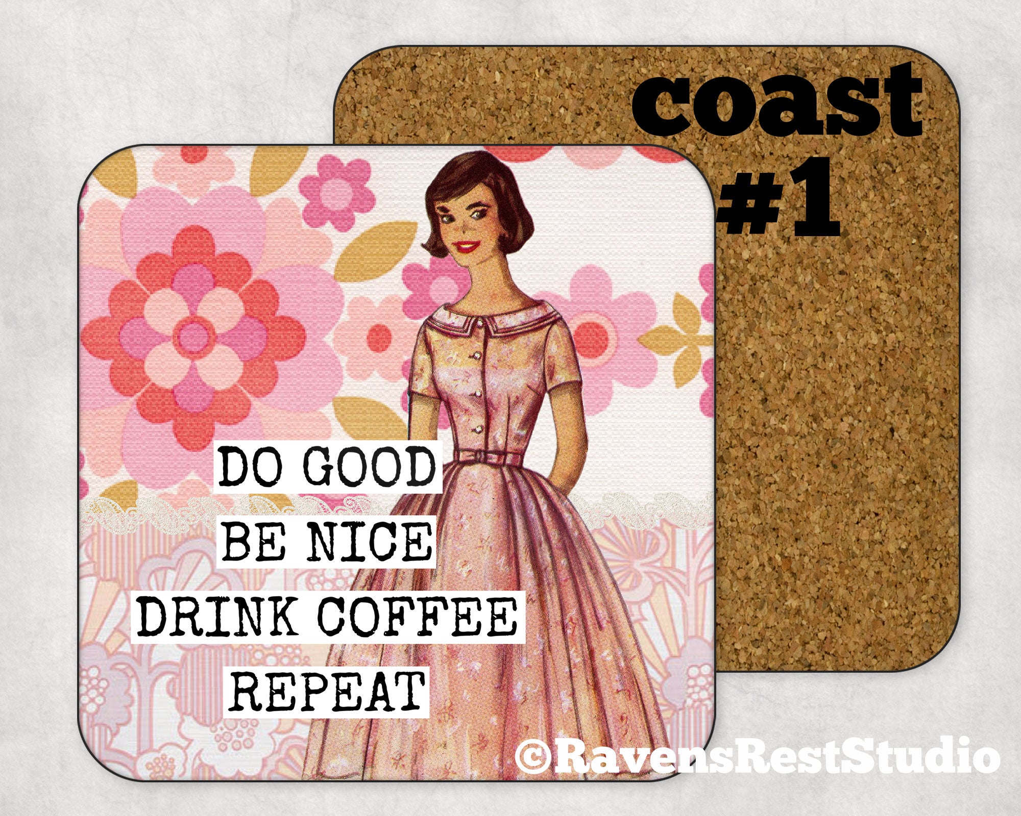 COASTER. Do Good.  Be Nice.  Drink Coffee