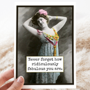 Card. Never Forget How Ridiculously Fabulous You Are.-1