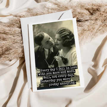 Funny Greeting Card. Every Day I Fall In Love With You... - 0