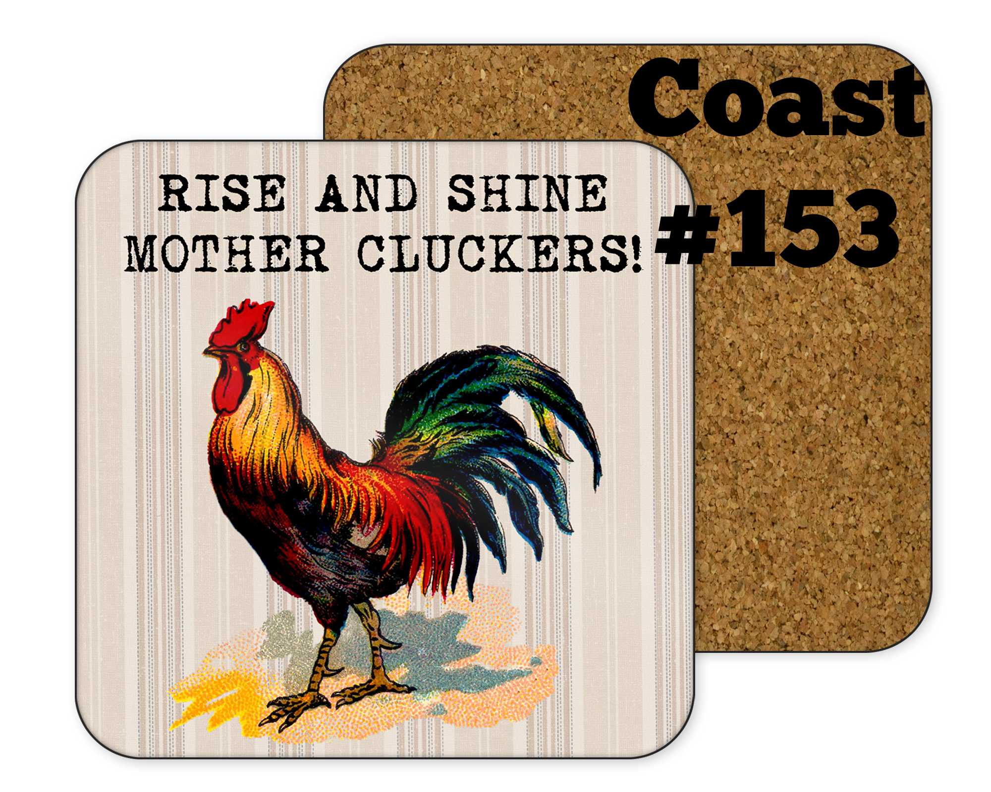 COASTER. Rise and Shine Mother Cluckers