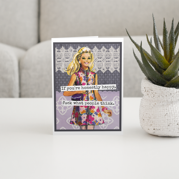 Greeting Card. If You're Honestly Happy...