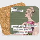 COASTER. I Hate Mosquitoes. Vintage Style Gift. Summer.-2