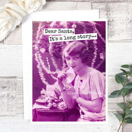 Dear Santa, It's a Long Story...  Christmas Card. - 0