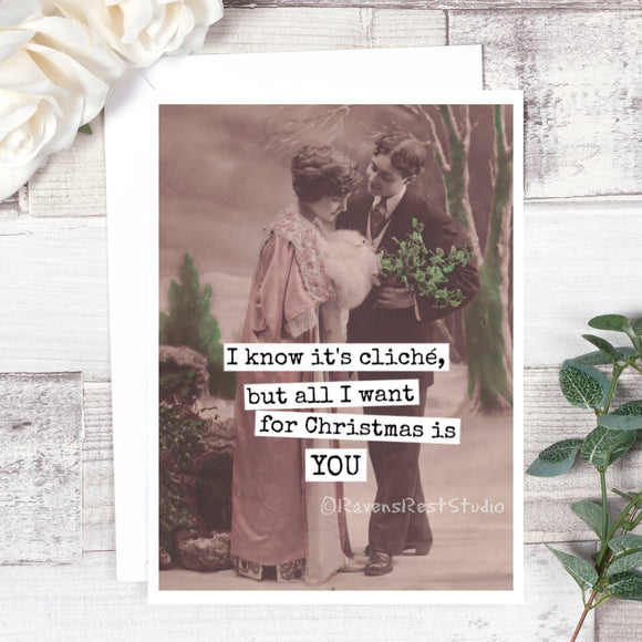 I Know It's Cliche, But All I Want For Christmas Is YOU.