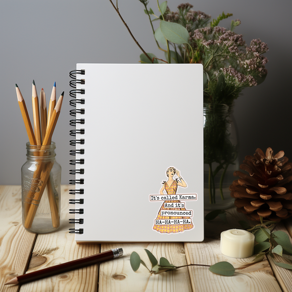 Funny STICKER. It's Called Karma. And It's Pronounced HA-HA