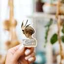 Funny STICKER. If I Were A Bird I Know Who I'd Shit On.-3