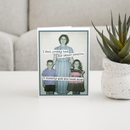 Greeting Card. I Feel Pretty Bad For... Mother's Day Card.-2