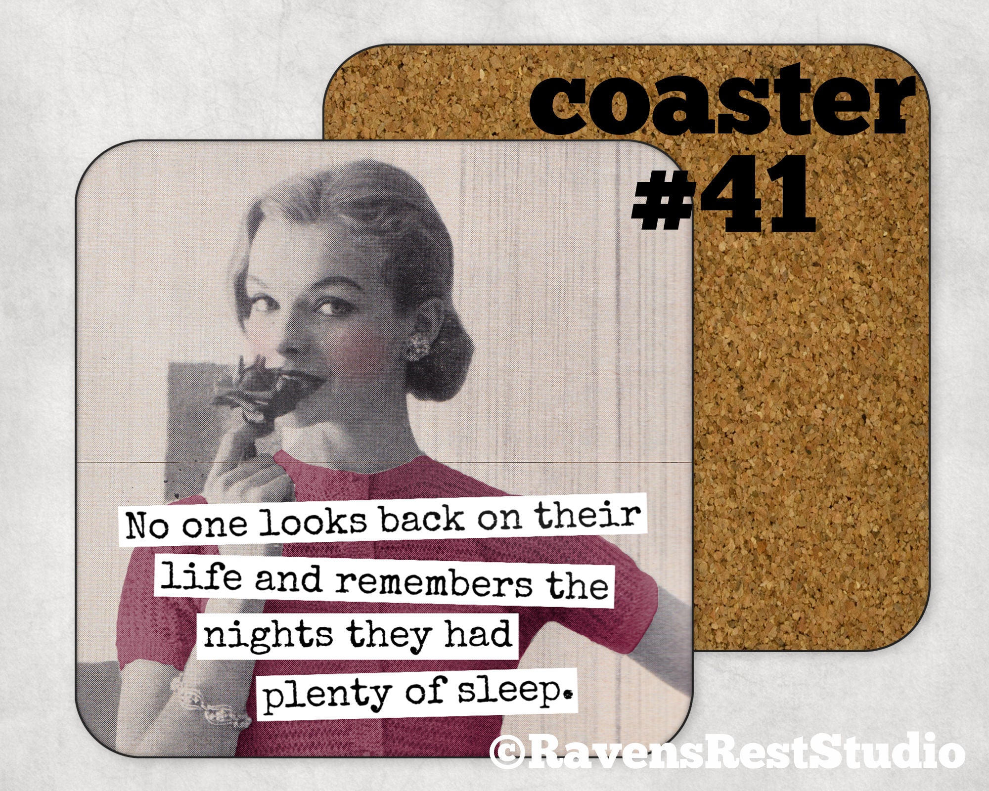 COASTER. No one looks back on their life and remembers the nights they had plenty of sleep.