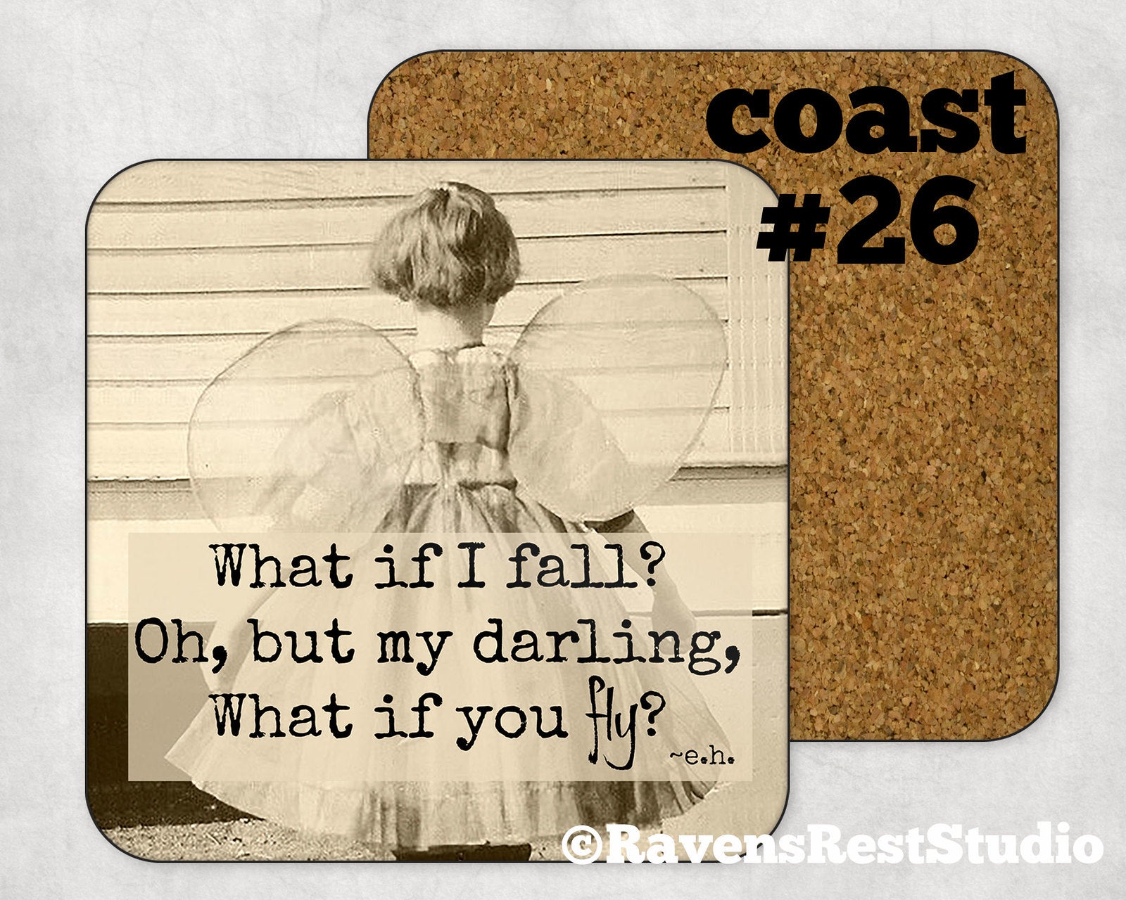 COASTER. What if I fall?  Oh, but my darling, What if you fly?