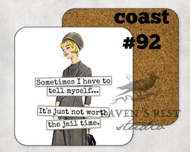 COASTER. ...Sometimes I have to tell myself