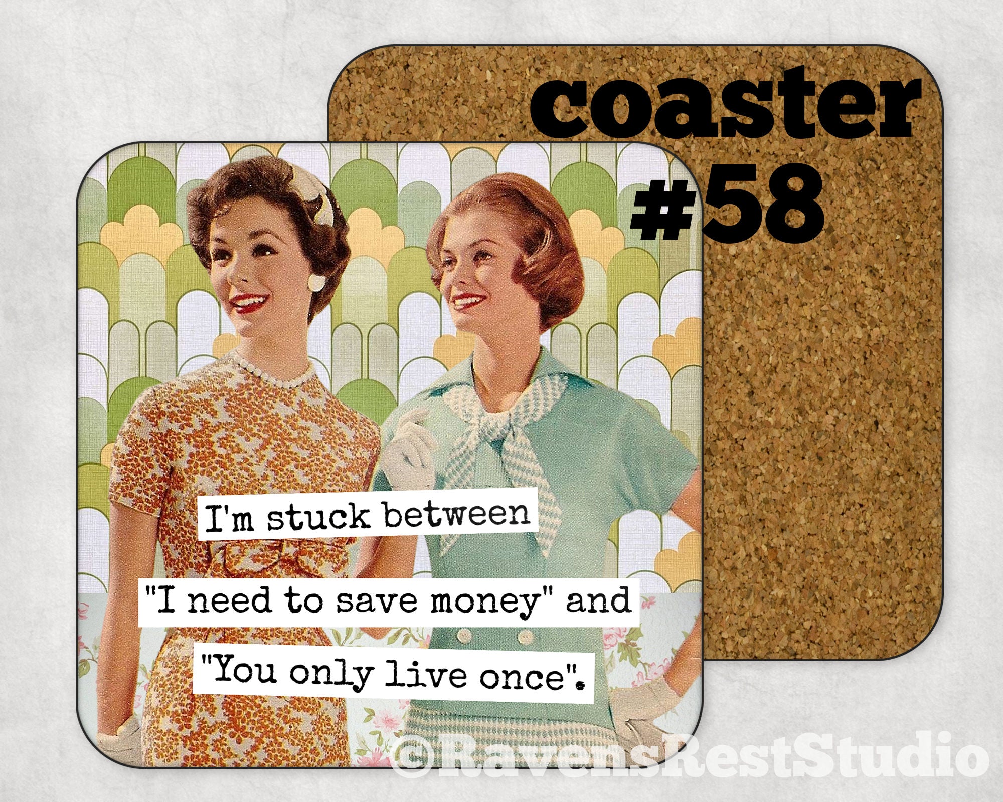 COASTER. I'm stuck between "I need to save money" and "You only live once"