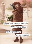 I Wish Santa Would Publish His Naughty List. What A Great...-1