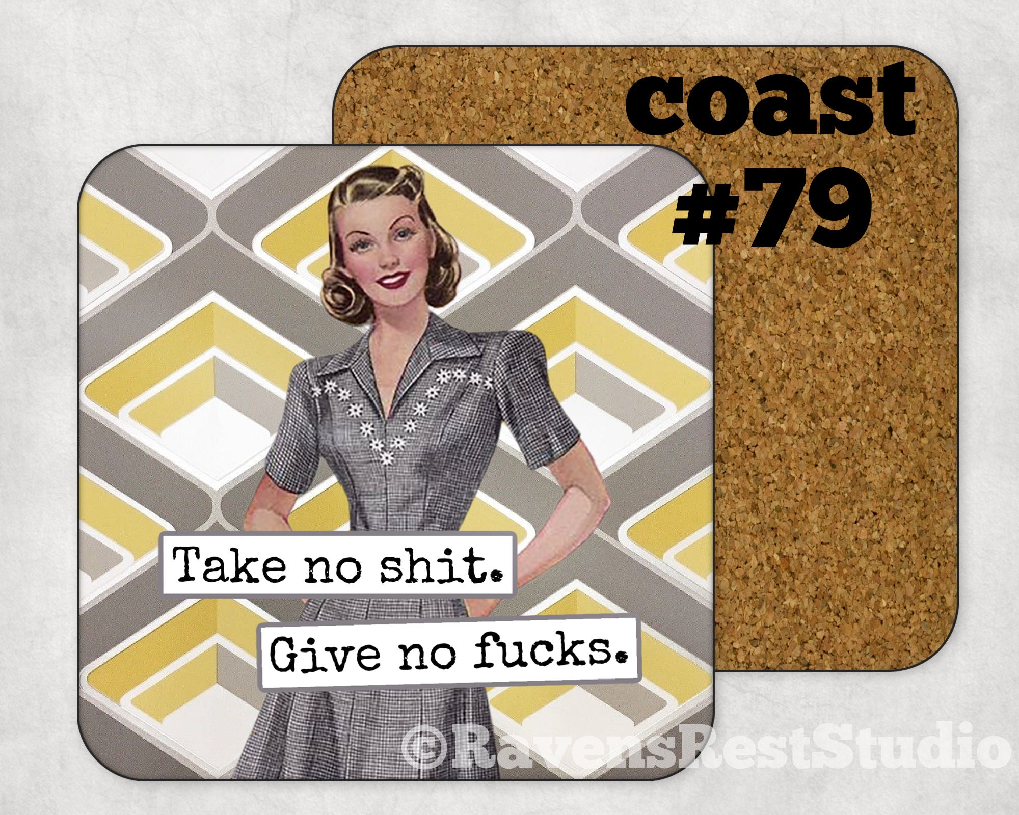 COASTER. Take no Shit.  Give no f***s