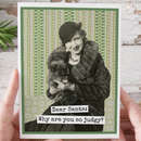 Funny Christmas Card. Dear Santa, Why Are You So Judgy?-1