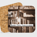 COASTER. Books. Cats. Life is Good.-2