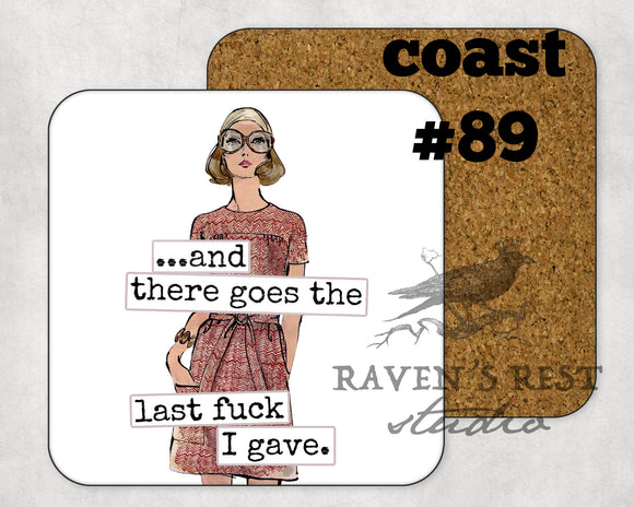 COASTER. ...And there goes the last f*** I gave.