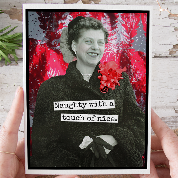 Funny Christmas Card. Naughty With A Touch Of Nice.