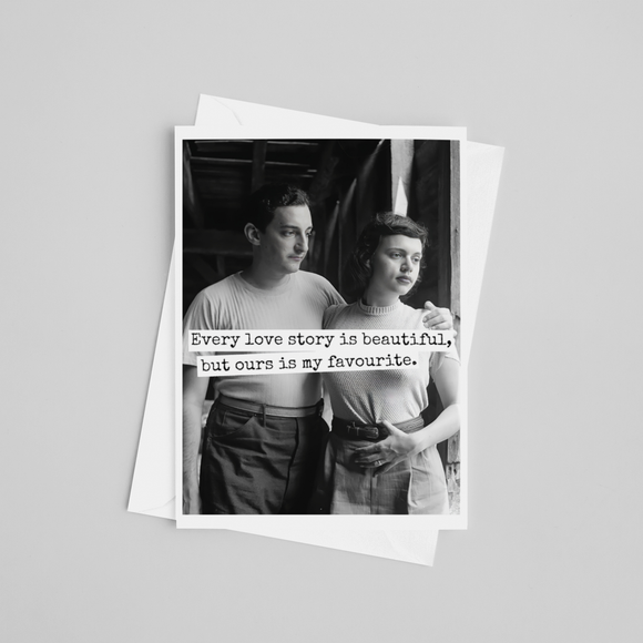 Greeting Card. Every Love Story Is Beautiful... Love Card.
