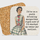 COASTER. I'd Be On A Yacht Drinking Margaritas...-2
