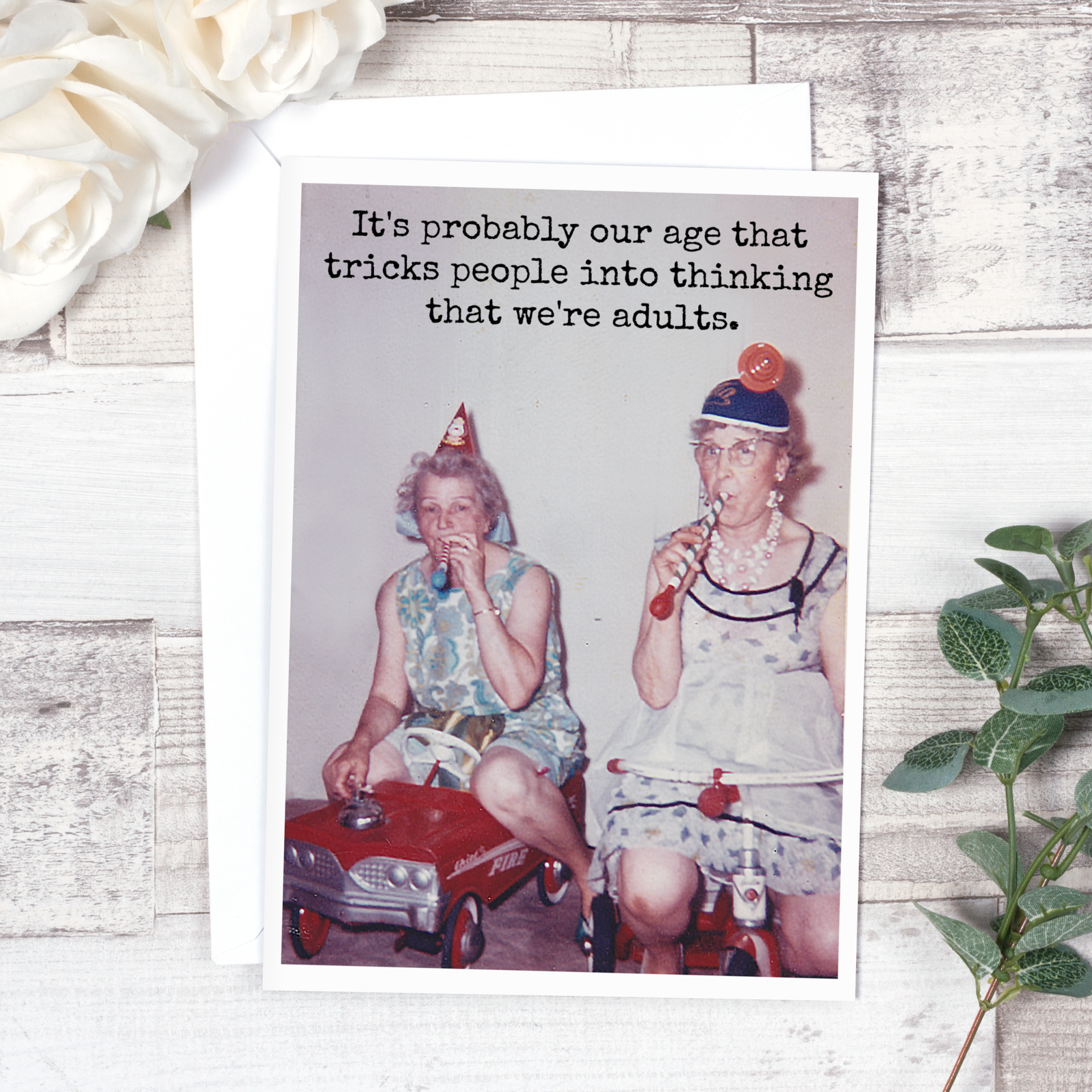 It's Probably Our Age... Birthday Card.
