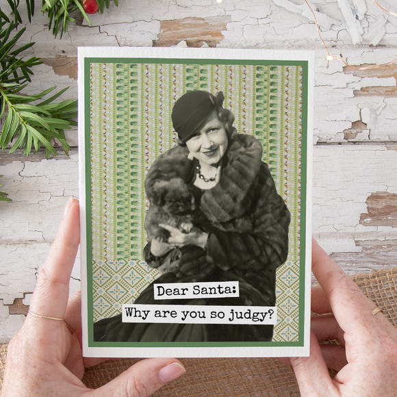 Funny Christmas Card. Dear Santa, Why Are You So Judgy?