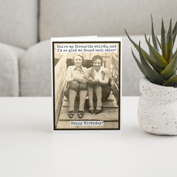 Funny Birthday Card. You're My Favourite Weirdo. Vintage.