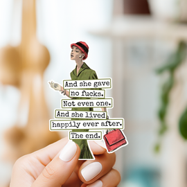 Funny STICKER. And She Gave No Fucks. Not Even One. - 0