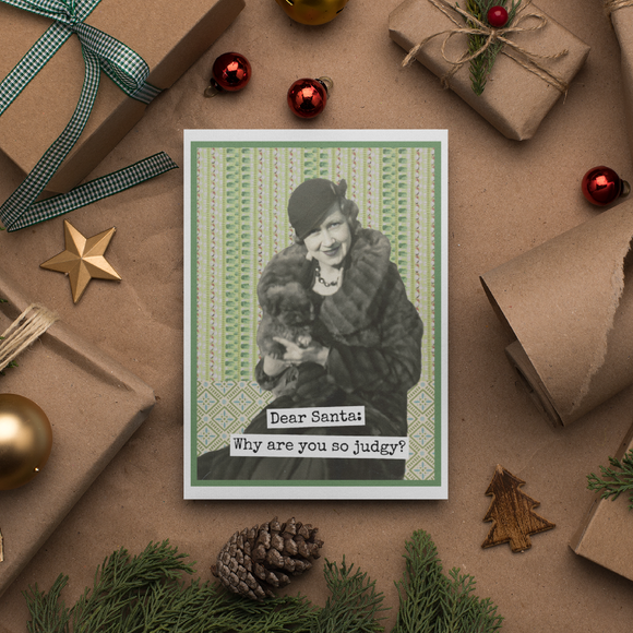 Funny Christmas Card. Dear Santa, Why Are You So Judgy?