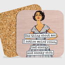 COASTER. I Notice Weird Vibes, Bad Energy And Sneaky Shit.-2