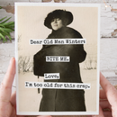 Funny Christmas Card. Dear Old Man Winter: BITE ME. Love...-1