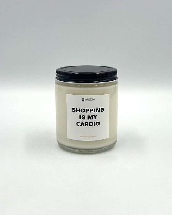 Candle - Shopping is my Cardio 8oz - My Filosophy