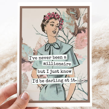 Card. I've Never Been a Millionaire But I Just Know... - My Filosophy