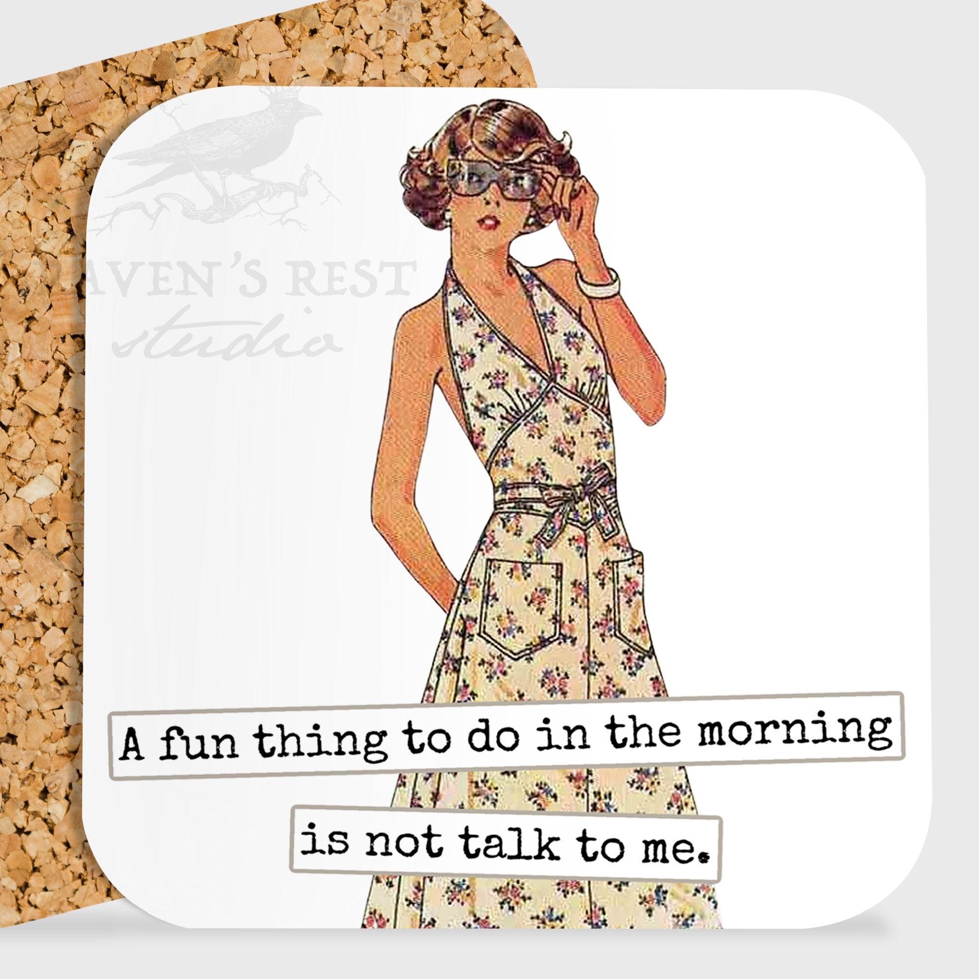 COASTER. A Fun Thing To Do In The Morning Is Not Talk To Me. - My Filosophy