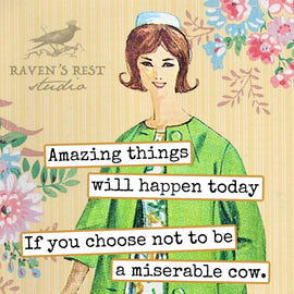 COASTER. Amazing Things Will Happen Today If You Choose... - My Filosophy