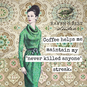 COASTER. Coffee Helps Me Maintain My "Never Killed Anyone... - My Filosophy