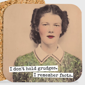 COASTER. I Don't Hold Grudges. I Remember Facts. - My Filosophy