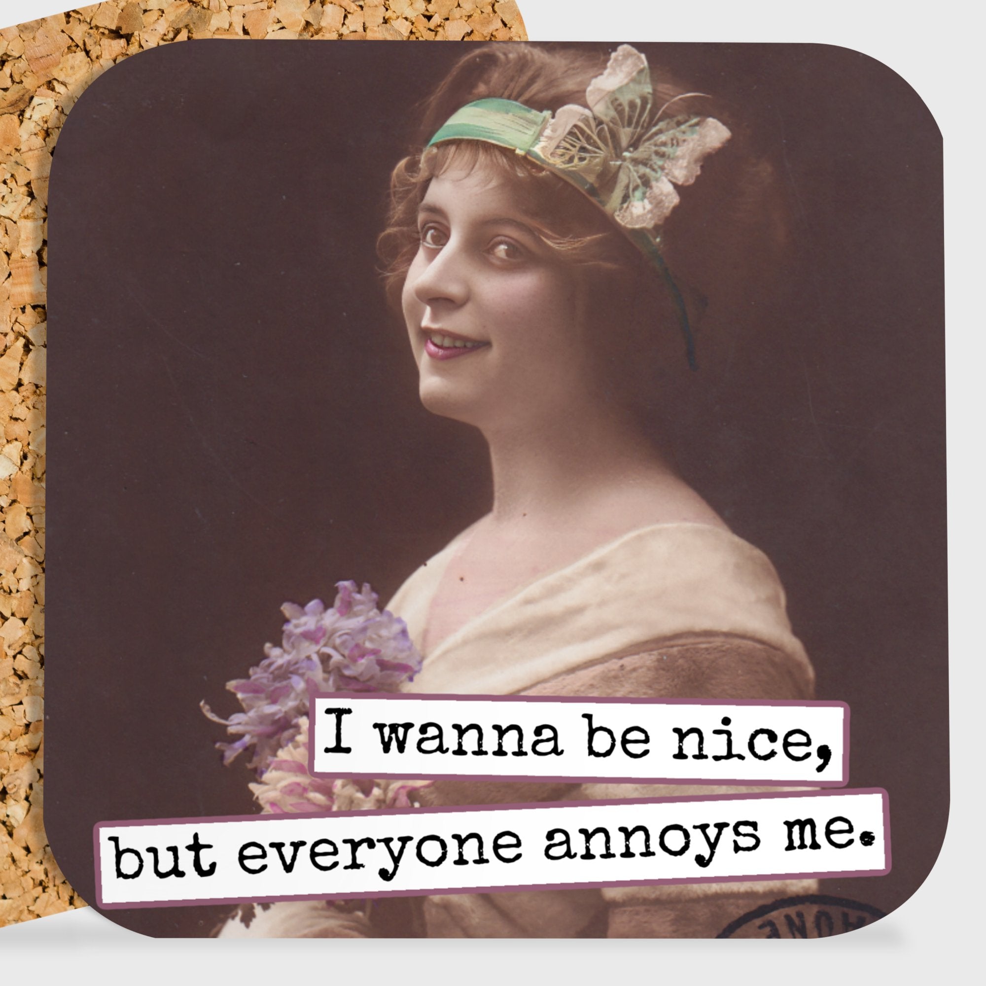 COASTER. I Wanna Be Nice, But Everyone Annoys Me. - My Filosophy