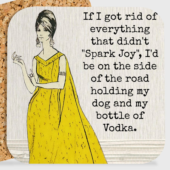 COASTER. If I Got Rid Of Everything That Didn't "Spark Joy". - My Filosophy