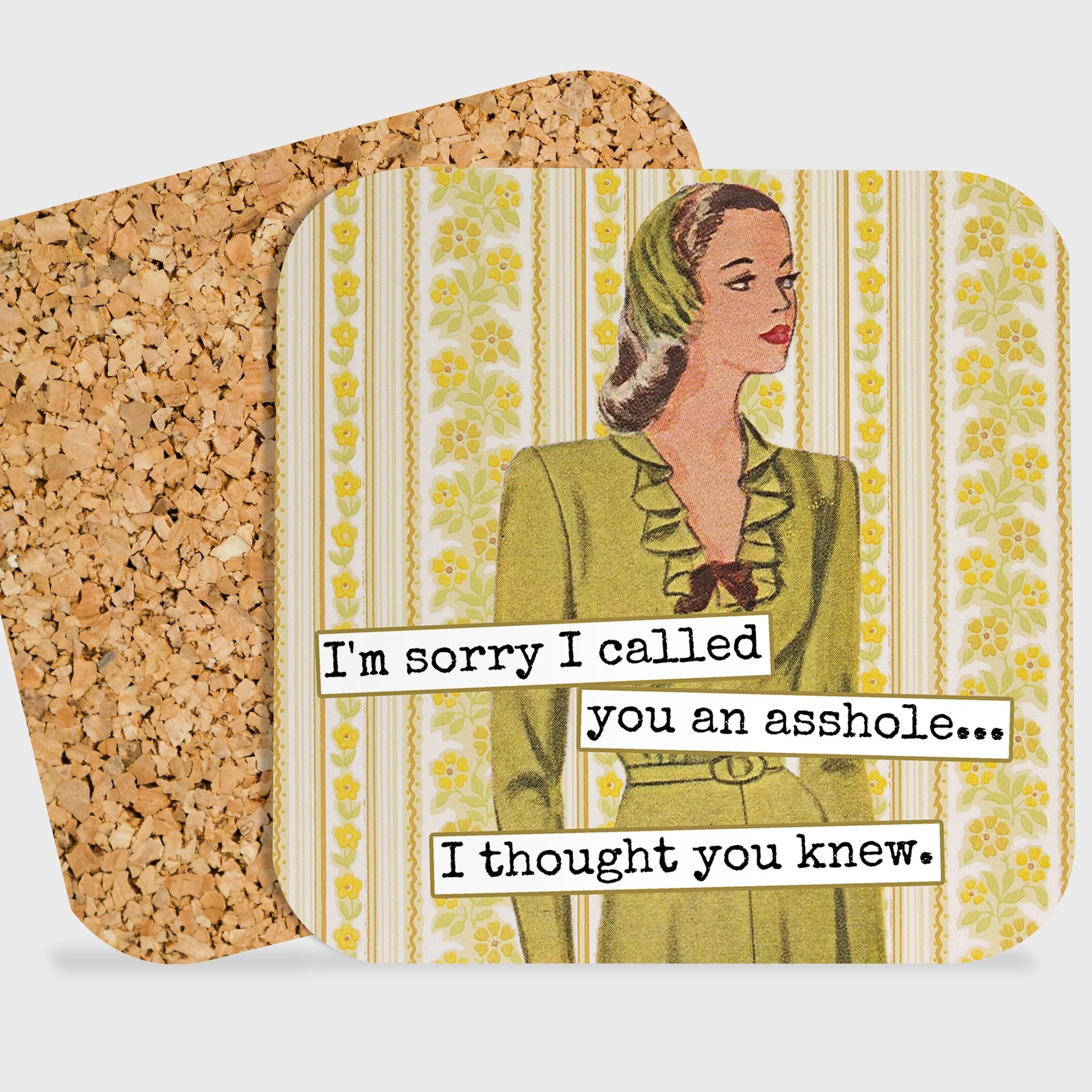 COASTER. I'm Sorry I Called You An Asshole... Funny - My Filosophy