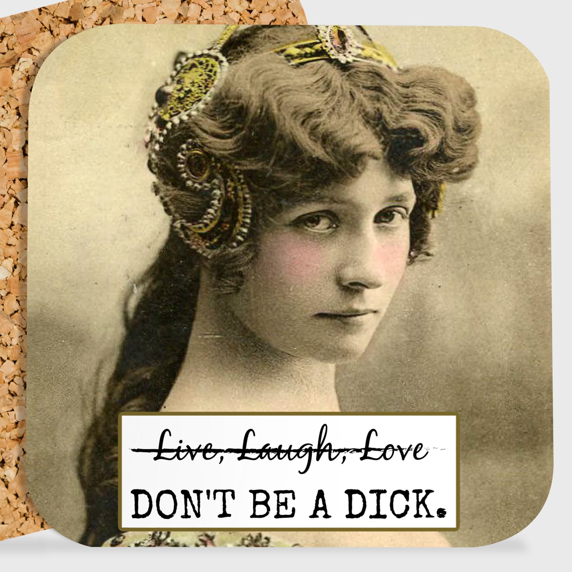 COASTER. Live Laugh Love. Don't Be A Dick. Sarcastic Coaster - My Filosophy