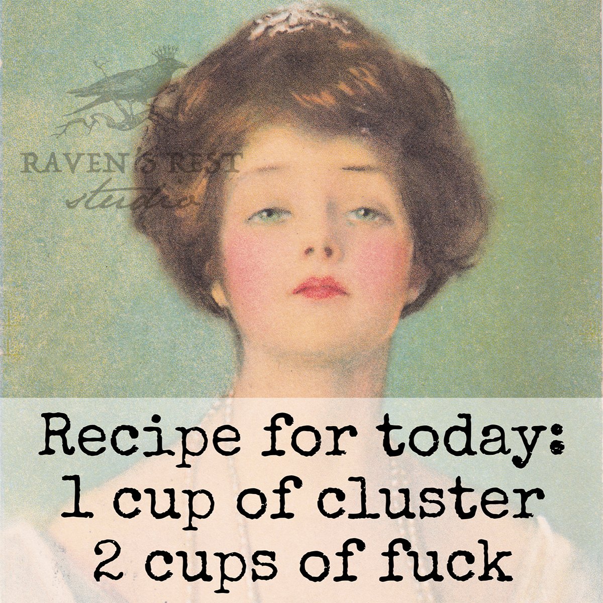 COASTER. Recipe For Today: 1 Cup Of Cluster 2 Cups Of Fuck - My Filosophy